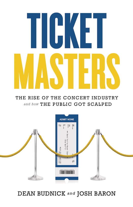 Ticket Masters: The Rise Of The Concert Industry And How The Public Got Scalped