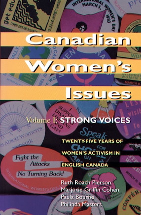 Canadian Women's Issues: Volume I: Strong Voices