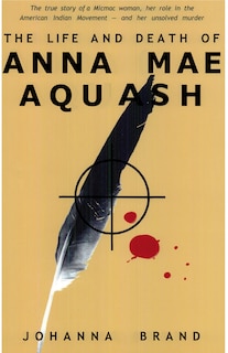 Front cover_The Life and Death of Anna Mae Aquash