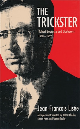 The Trickster: Robert Bourassa and Quebecers 1990-1992