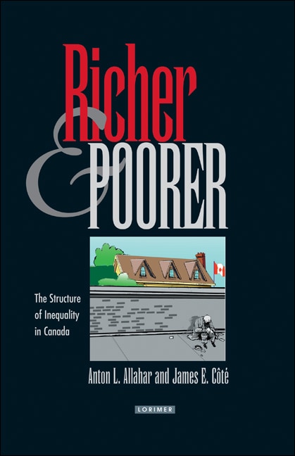 Richer and Poorer: The Structure of Inequality in Canada