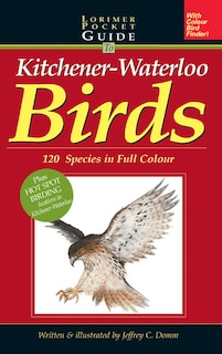 Lorimer Pocketguide to Kitchener-Waterloo Birds: 120 Species in Full Colour