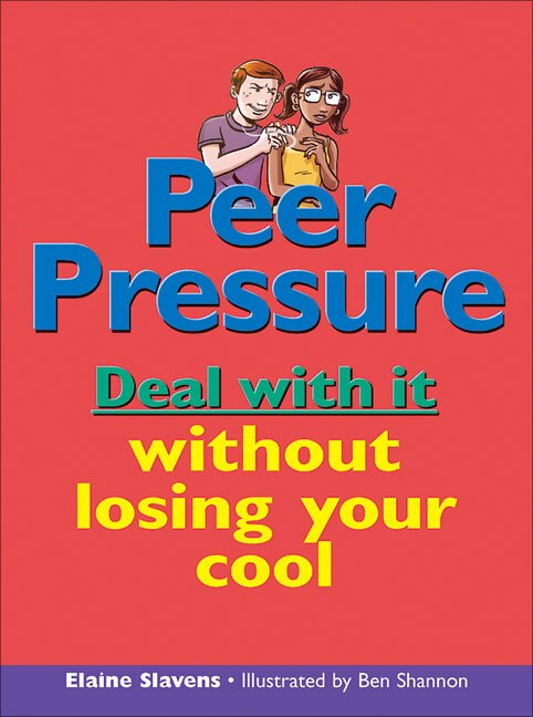 Peer Pressure Deal With It: Deal with it without losing your cool