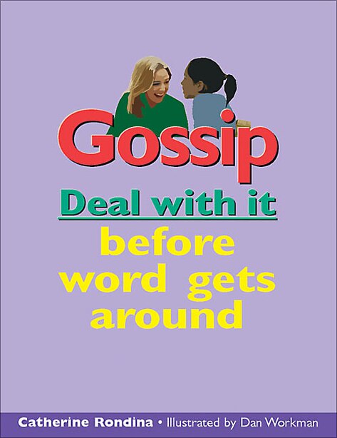 Gossip Deal With It: Deal with it before word gets around by Catherine Rondina