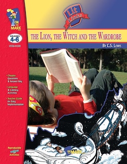 Front cover_The Lion, the Witch & the Wardrobe Lit Link Grades 4-6