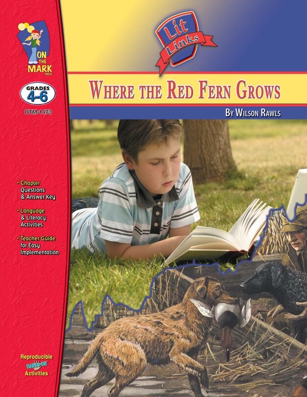 Couverture_Where the Red Fern Grows, by Wilson Rawls Lit Link Grades 4-6