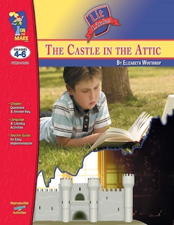 Couverture_The Castle it the Attic, by Elizabeth Winthrop Lit Link Grades 4-6