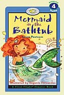 Mermaid In The Bathtub: A First Flight Chapter Book