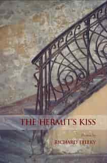 The Hermit's Kiss by Richard Teleky