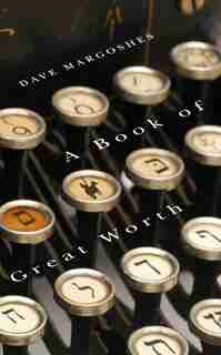 A Book Of Great Worth by Dave Margoshes
