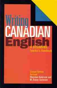 Writing Canadian English: A Beginning, Teacher's Handbook by Sheridan Anderson