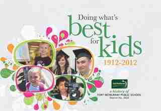 Doing What's Best For Kids: A History of Fort McMurray Public School District No. 2833 by John Gilpin
