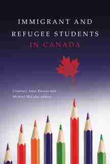 Immigrant and Refugee Students in Canada by Courtney Anne Brewer