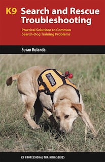 Front cover_K9 Search and Rescue Troubleshooting