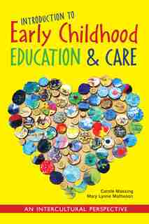 Introduction To Early Childhood Education And Care: An Intercultural Perspective by Carole Massing