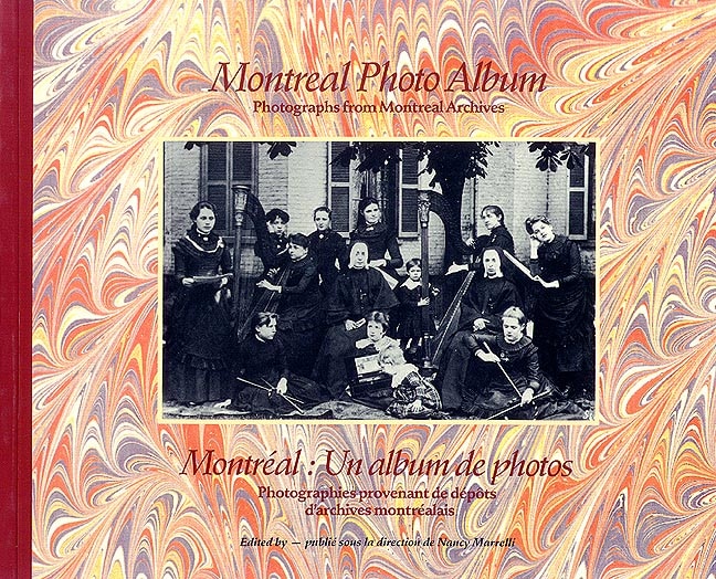 Montreal Photo Album: Photographs From Montreal Archives