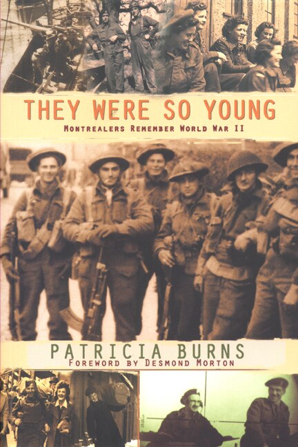 They Were so Young: Montrealers Remember World War II