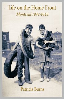Life On The Home Front: Montreal 1939-1945