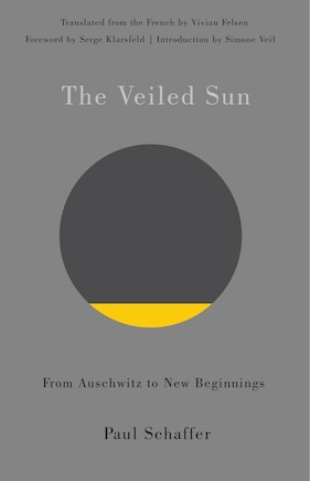 The Veiled Sun: From Auschwitz To New Beginnings