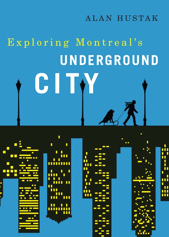 Front cover_Exploring Montreal’s Underground City