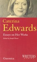 Caterina Edwards: Essays on her Works