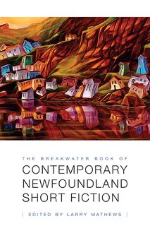 Front cover_The Breakwater Book of Contemporary Newfoundland Short Fiction