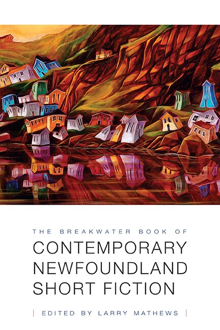 Front cover_The Breakwater Book of Contemporary Newfoundland Short Fiction