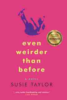 Even Weirder Than Before by Susie Taylor