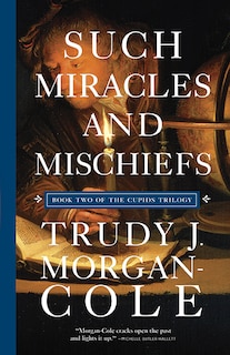 Front cover_Such Miracles And Mischiefs