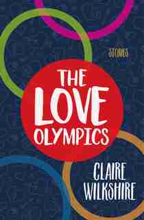 The Love Olympics by Claire Wilkshire