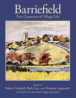 Barriefield: Two Centuries Of Village Life by Robert Cardwell