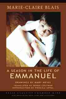 A Season in the Life of Emmanuel by Marie-claire Blais