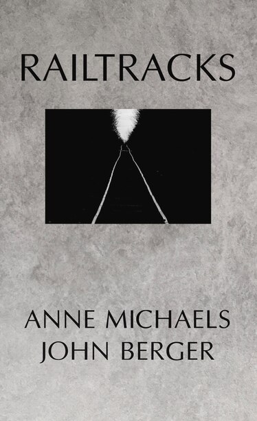 Railtracks by Anne Michaels