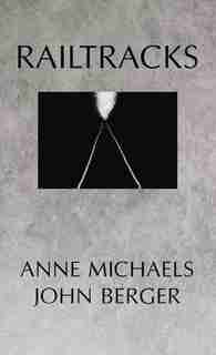 Railtracks by Anne Michaels