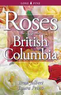 Roses for British Columbia by Brad Jalbert