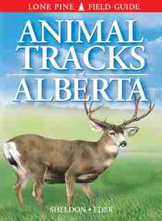 Animal Tracks of Alberta de Ian Sheldon