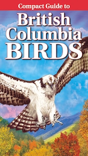 Couverture_Compact Guide to British Columbia Birds