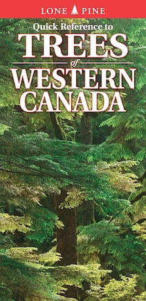 Quick Reference to Trees Of Western Canada