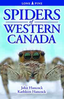 Spiders of Western Canada by John Hancock