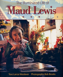 Couverture_The Illuminated Life of Maud Lewis
