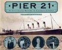 Front cover_Pier 21: An Illustrated History