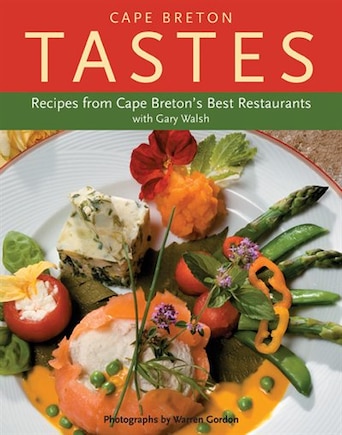 Cape Breton Tastes: Recipes from Cape Breton's Best Restaurants