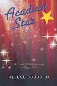 Acadian Star by Helene Boudreau