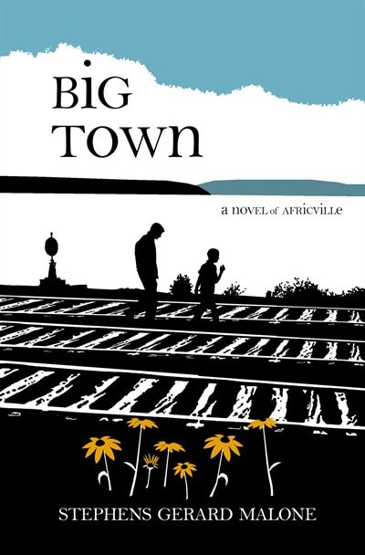 Big Town: A Novel of Africville