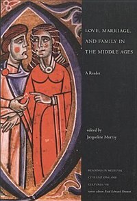 Couverture_Love, Marriage, and Family in the Middle Ages