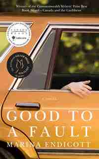 Good To A Fault by Marina Endicott