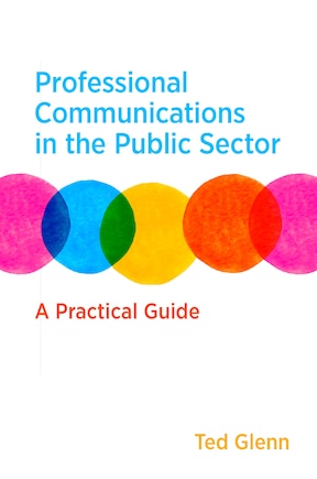 Professional Communications in the Public Sector: A Practical Guide