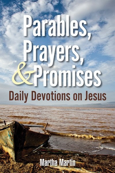 Parables, Prayers, and Promises: Daily Devotions on Jesus