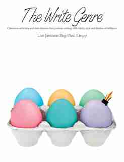 The Write Genre: Classroom Activities And Mini-lessons That Promote Writing With Clarity, Style, And Flashes Of Bril by Lori Jamison Rog