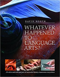 Front cover_Whatever Happened to Language Arts?